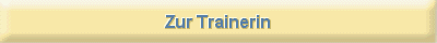 Zur Trainerin